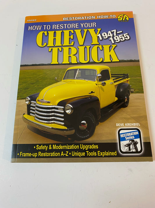 How to Restore your 1947 - 1955 Chevy Truck First Series Restoration Guide