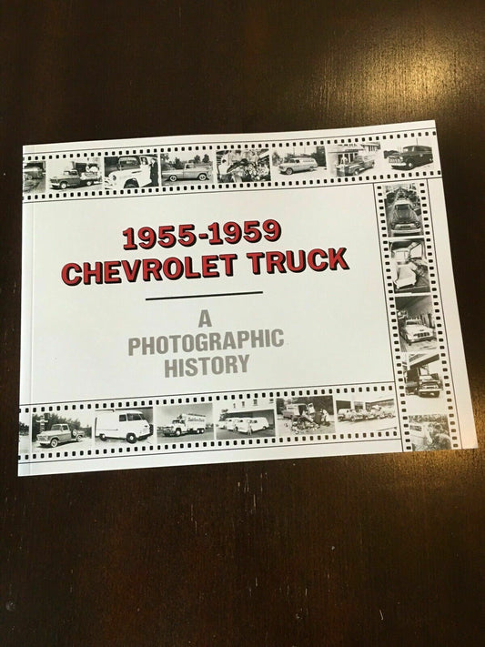 Manuals: 1955 - 1959 Chevrolet truck photograph history book 136 pages GM photos New